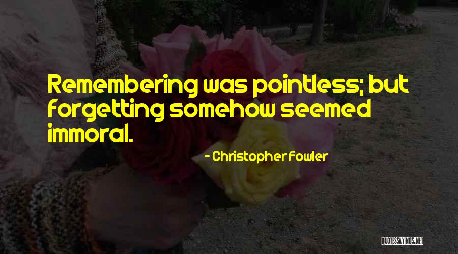 Desanctis Dina Quotes By Christopher Fowler Desanctis Dina Quotes By Christopher Fowler