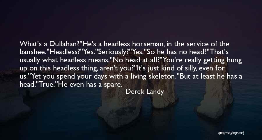 Desaparecer Conjugation Quotes By Derek Landy Desaparecer Conjugation Quotes By Derek Landy