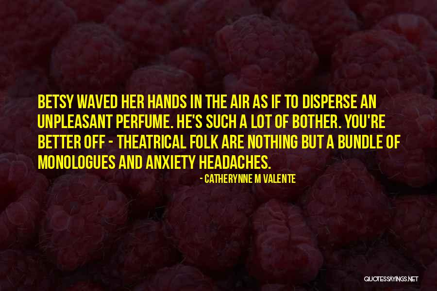 Desaparecer Future Quotes By Catherynne M Valente Desaparecer Future Quotes By Catherynne M Valente