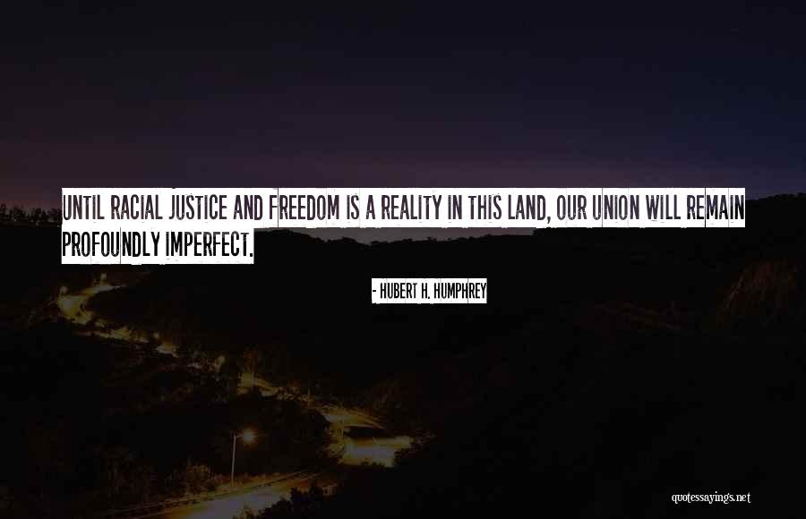 Desapareceram Quotes By Hubert H. Humphrey Desapareceram Quotes By Hubert H. Humphrey