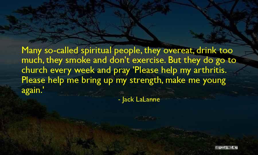 Desarrollo Organizacional Quotes By Jack LaLanne Desarrollo Organizacional Quotes By Jack LaLanne