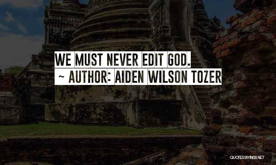 Desata Definicion Quotes By Aiden Wilson Tozer