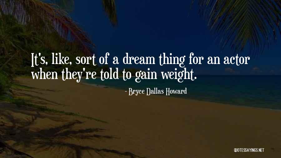 Desatentos Quotes By Bryce Dallas Howard Desatentos Quotes By Bryce Dallas Howard
