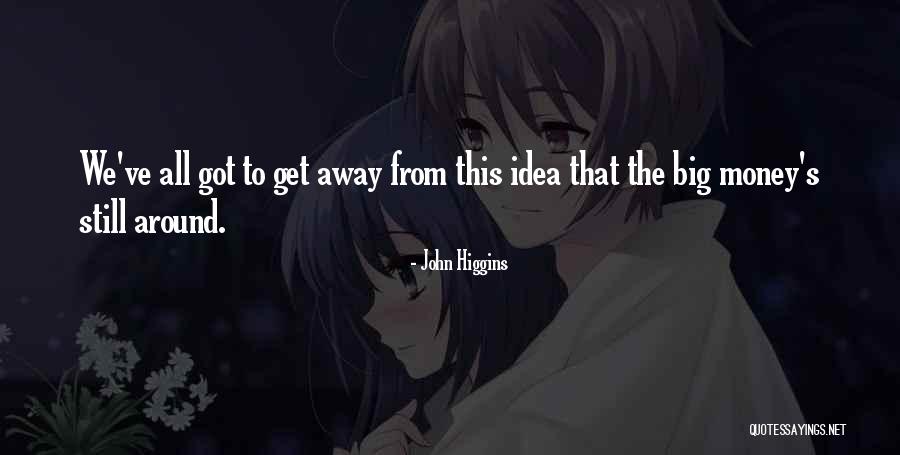 Desaulniers Quotes By John Higgins Desaulniers Quotes By John Higgins
