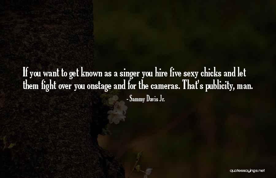 Desbaratadora Quotes By Sammy Davis Jr. Desbaratadora Quotes By Sammy Davis Jr.