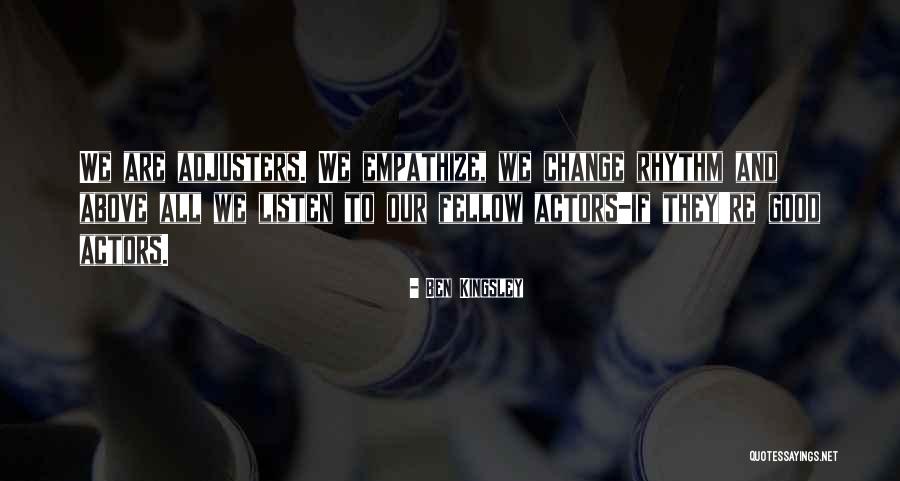 Desbaratame Quotes By Ben Kingsley