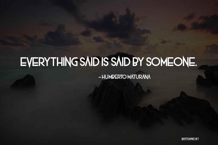 Desbaratame Quotes By Humberto Maturana