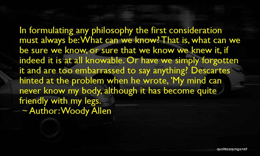 Descartes Body And Mind Quotes By Woody Allen