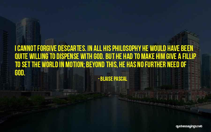 Descartes On God Quotes By Blaise Pascal Descartes On God Quotes By Blaise Pascal