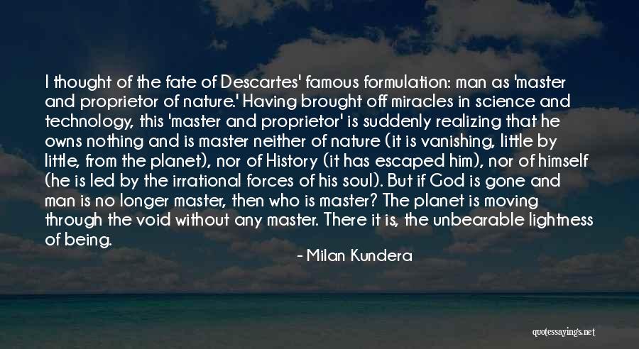 Descartes On God Quotes By Milan Kundera Descartes On God Quotes By Milan Kundera