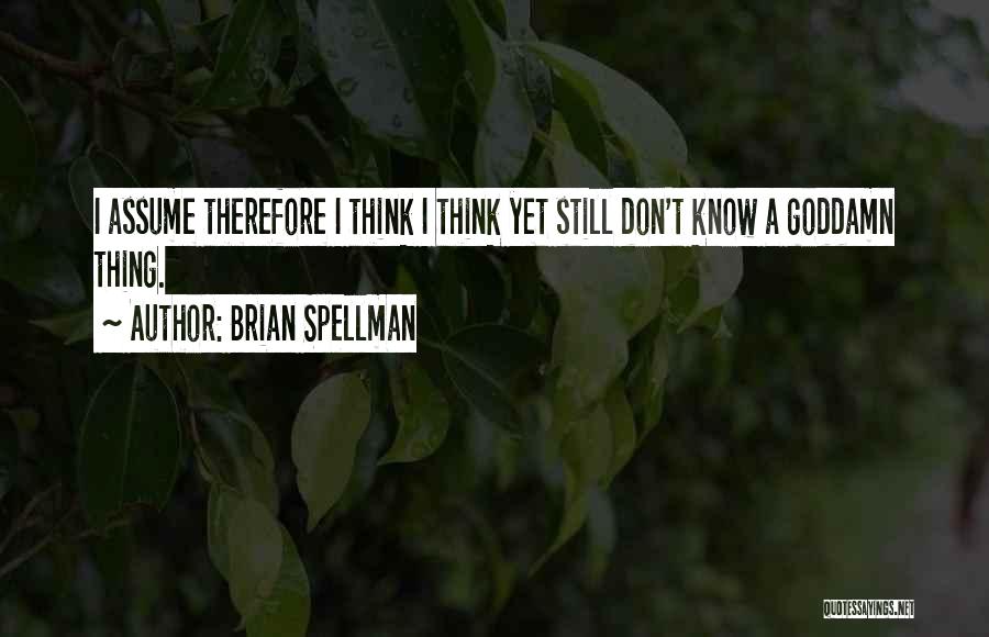 Descartes Quotes By Brian Spellman