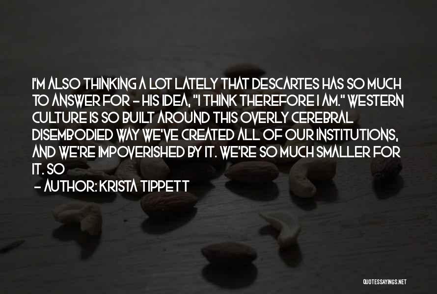 Descartes Quotes By Krista Tippett