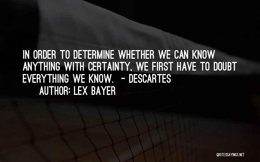 Descartes Quotes By Lex Bayer