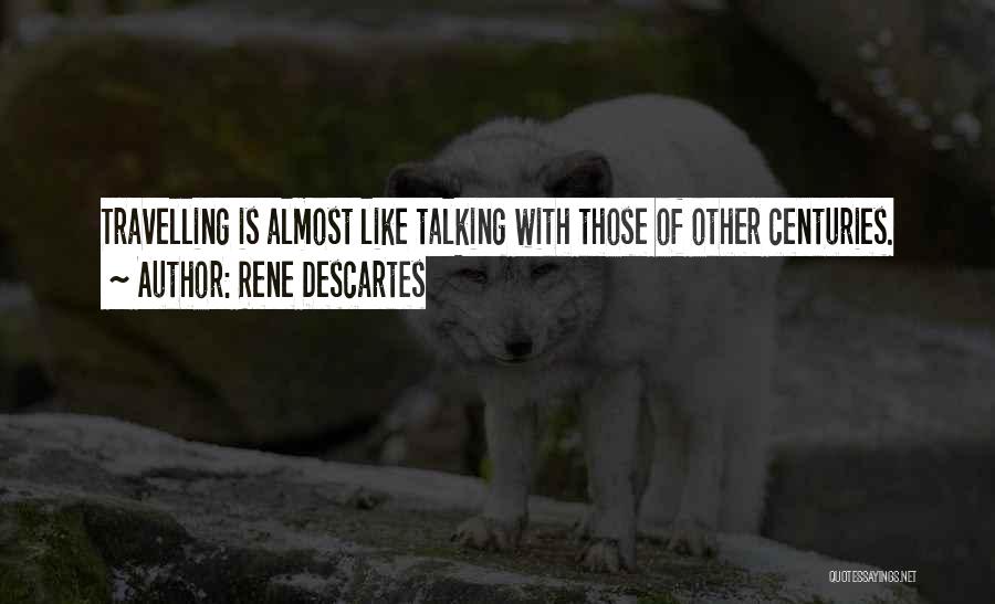 Descartes Quotes By Rene Descartes