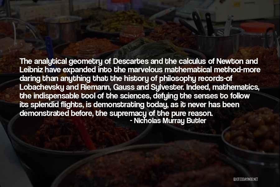 Descartes Senses Quotes By Nicholas Murray Butler Descartes Senses Quotes By Nicholas Murray Butler