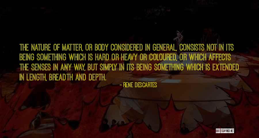 Descartes Senses Quotes By Rene Descartes Descartes Senses Quotes By Rene Descartes