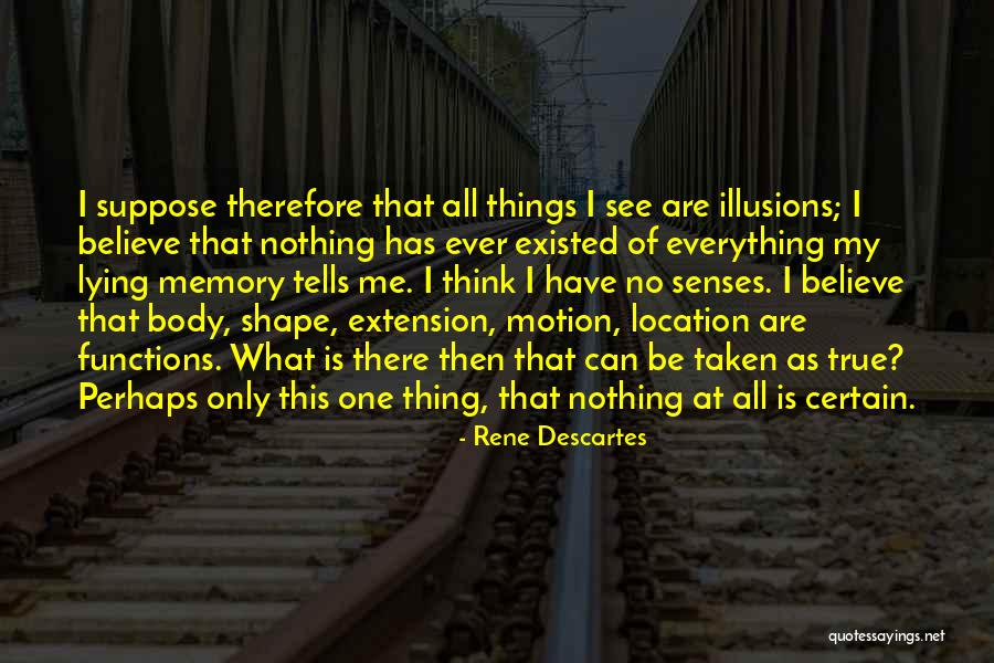 Descartes Senses Quotes By Rene Descartes Descartes Senses Quotes By Rene Descartes