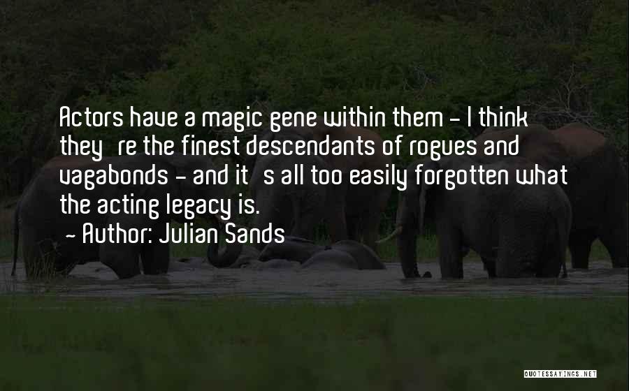 Descendants Quotes By Julian Sands