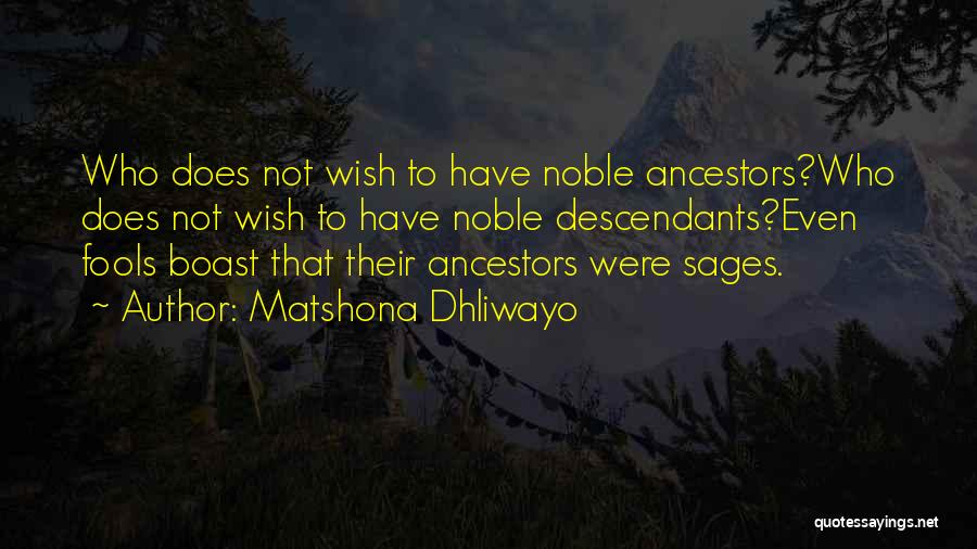 Descendants Quotes By Matshona Dhliwayo