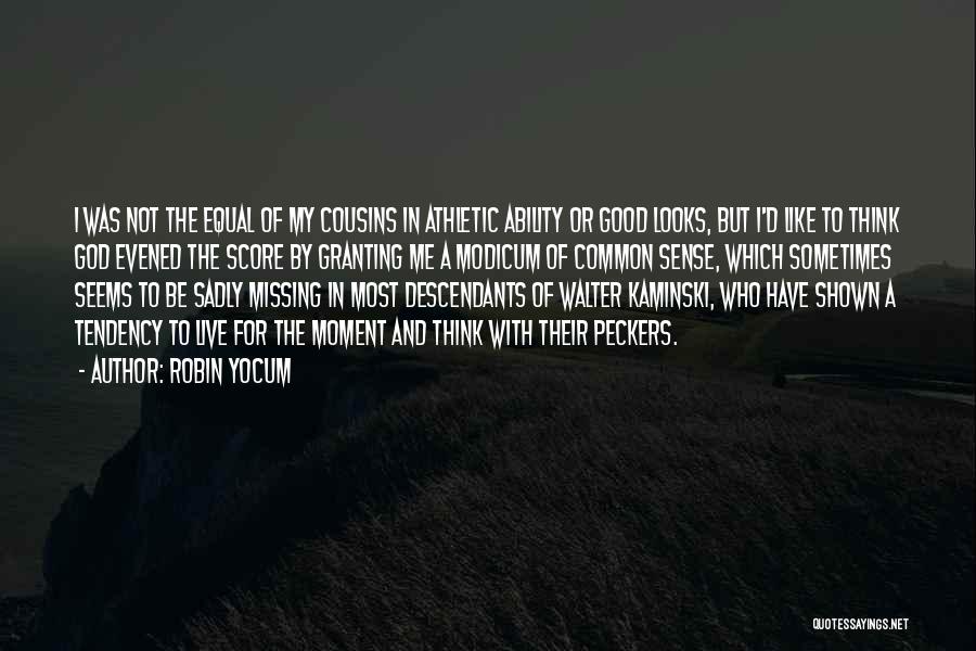 Descendants Quotes By Robin Yocum