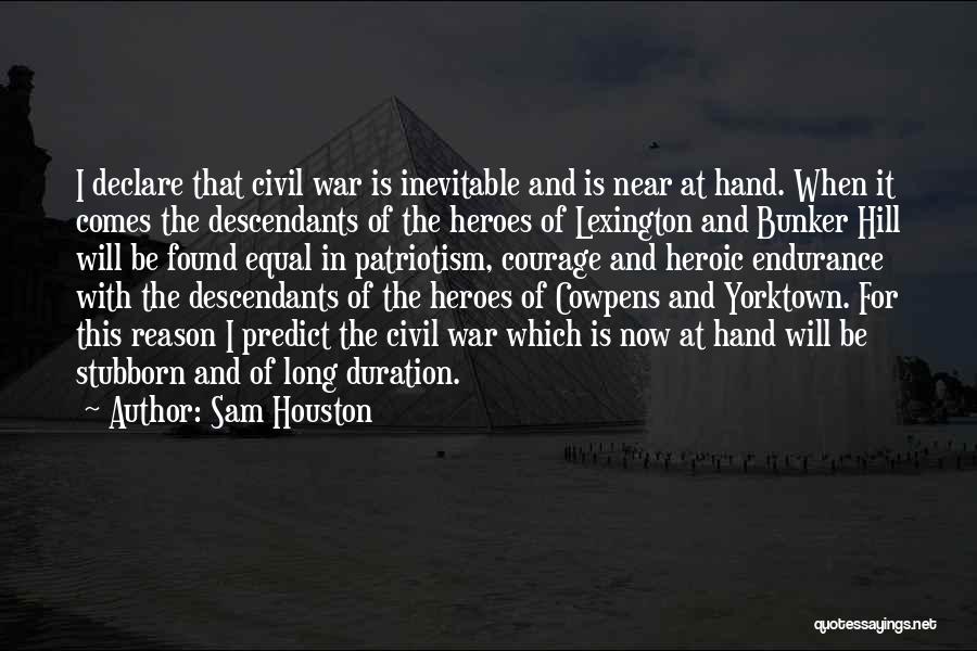 Descendants Quotes By Sam Houston