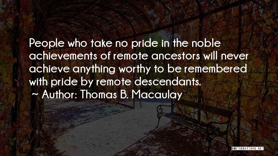 Descendants Quotes By Thomas B. Macaulay