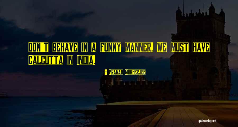 Descendido In English Quotes By Pranab Mukherjee Descendido In English Quotes By Pranab Mukherjee