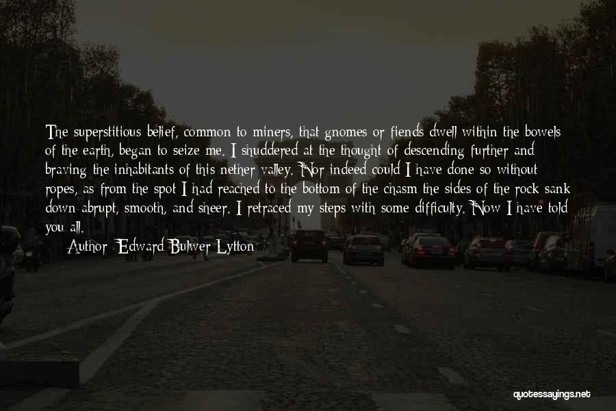 Descending Quotes By Edward Bulwer-Lytton