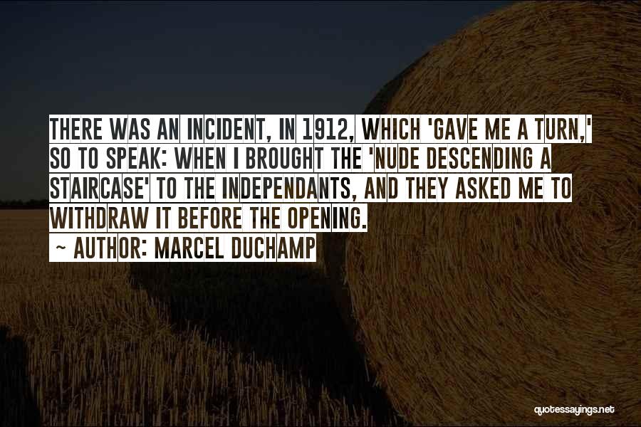 Descending Quotes By Marcel Duchamp