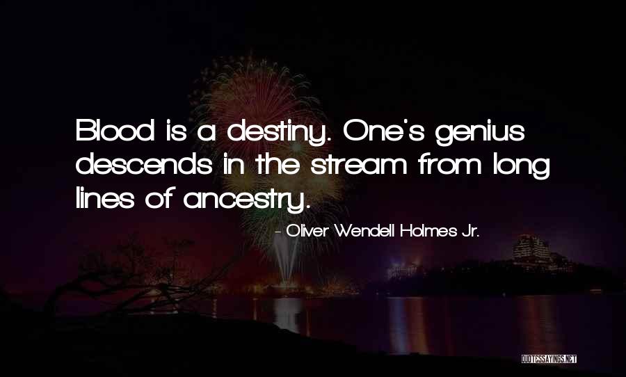 Descends Quotes By Oliver Wendell Holmes Jr. Descends Quotes By Oliver Wendell Holmes Jr.