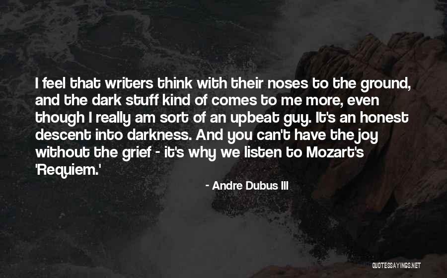 Descent Into Darkness Quotes By Andre Dubus III