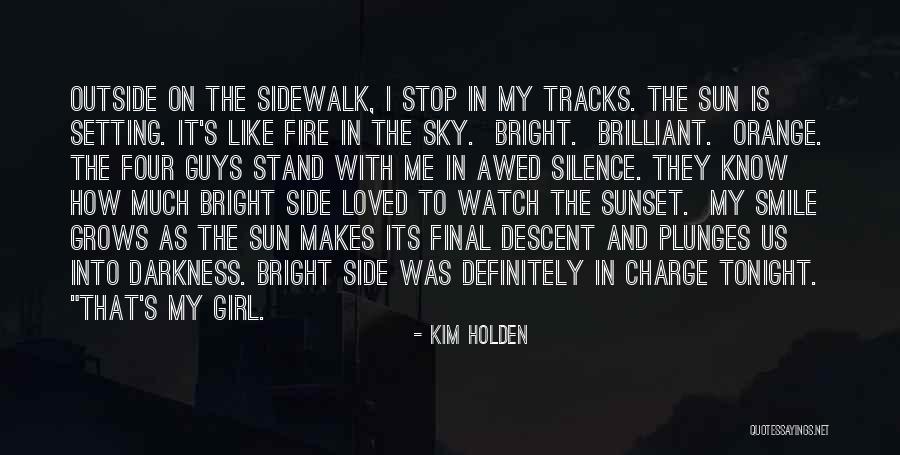 Descent Into Darkness Quotes By Kim Holden