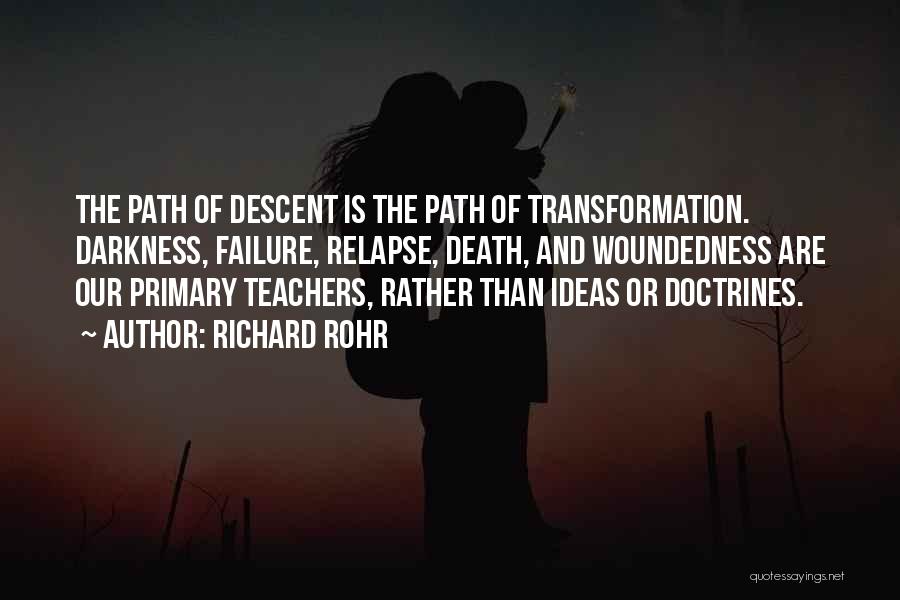Descent Into Darkness Quotes By Richard Rohr
