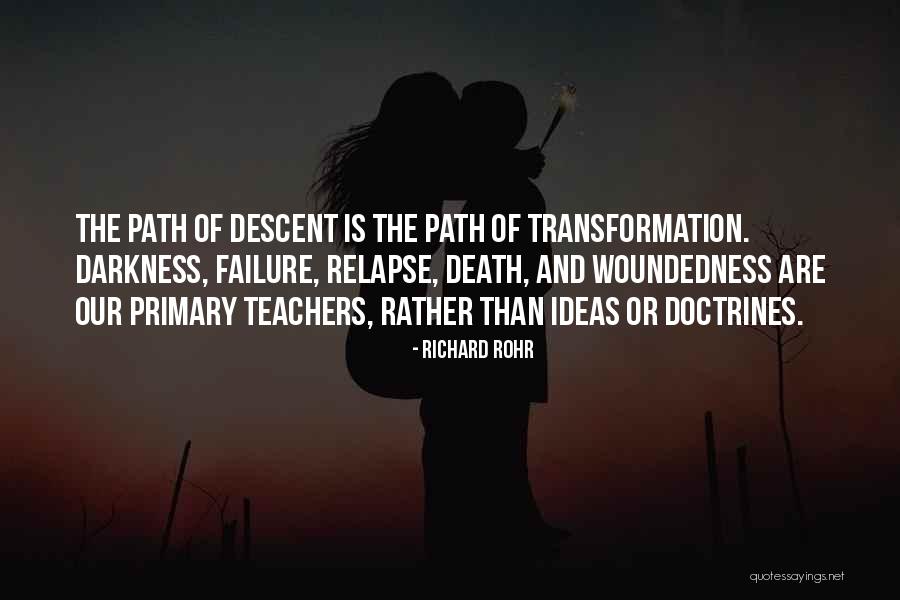 Descent Into Darkness Quotes By Richard Rohr