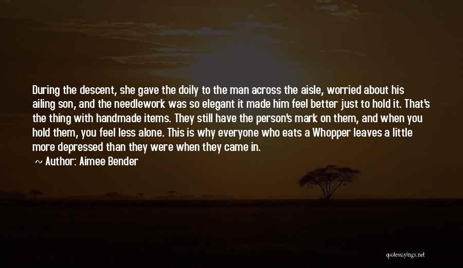 Descent Man Quotes By Aimee Bender