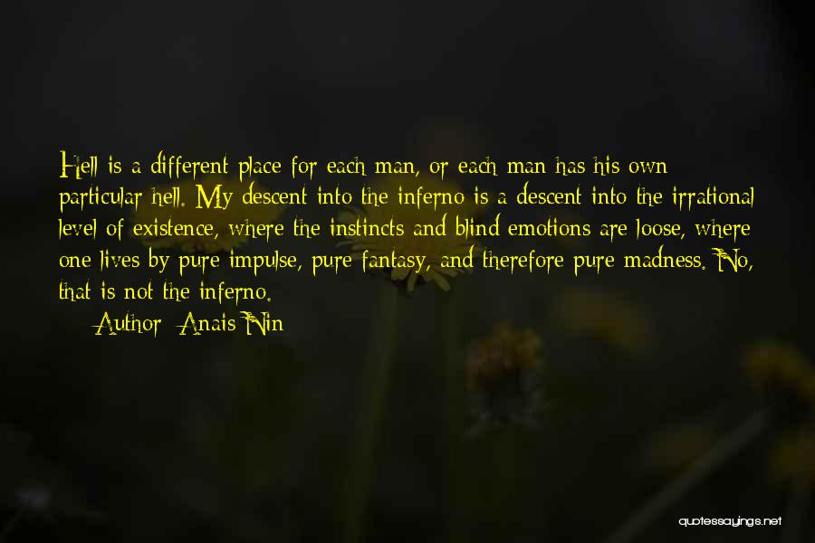 Descent Man Quotes By Anais Nin