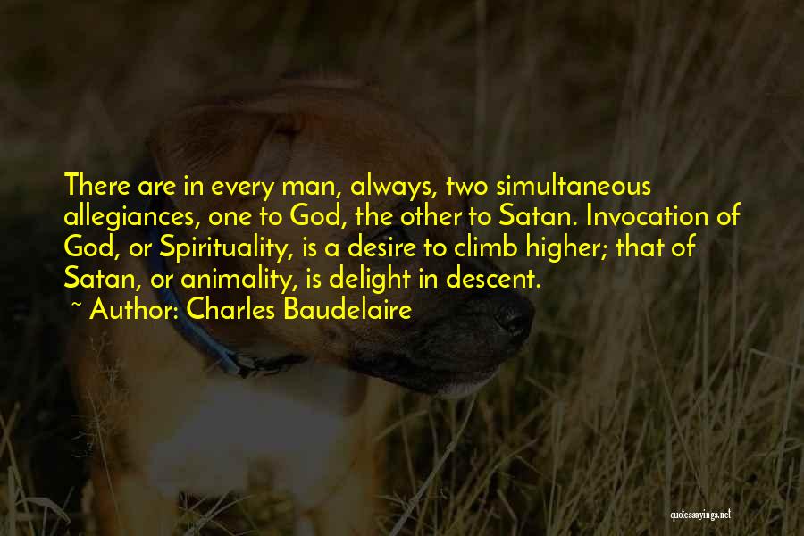 Descent Man Quotes By Charles Baudelaire