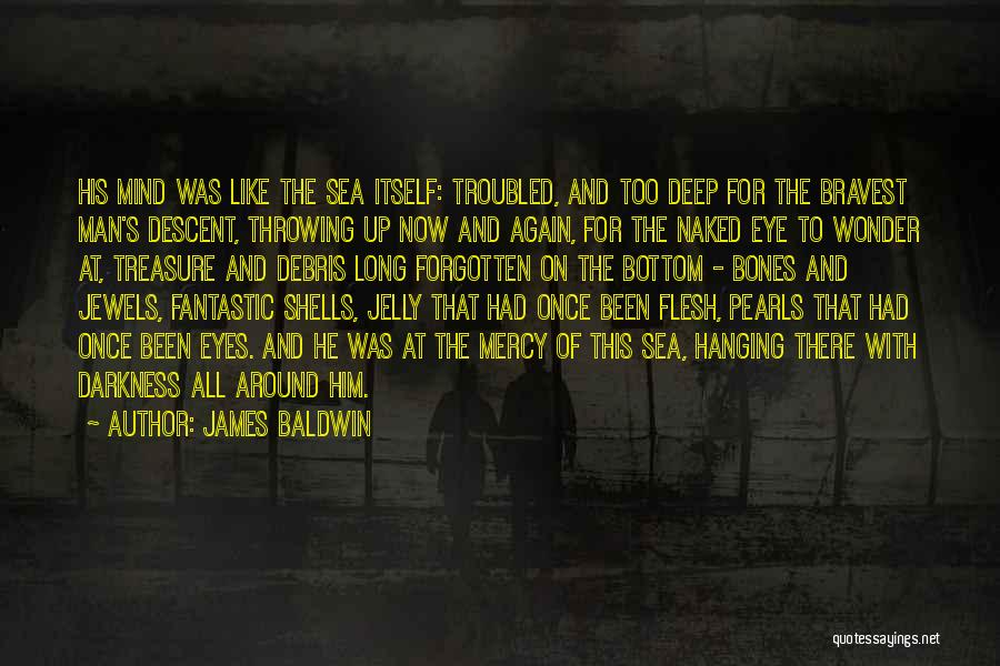 Descent Man Quotes By James Baldwin