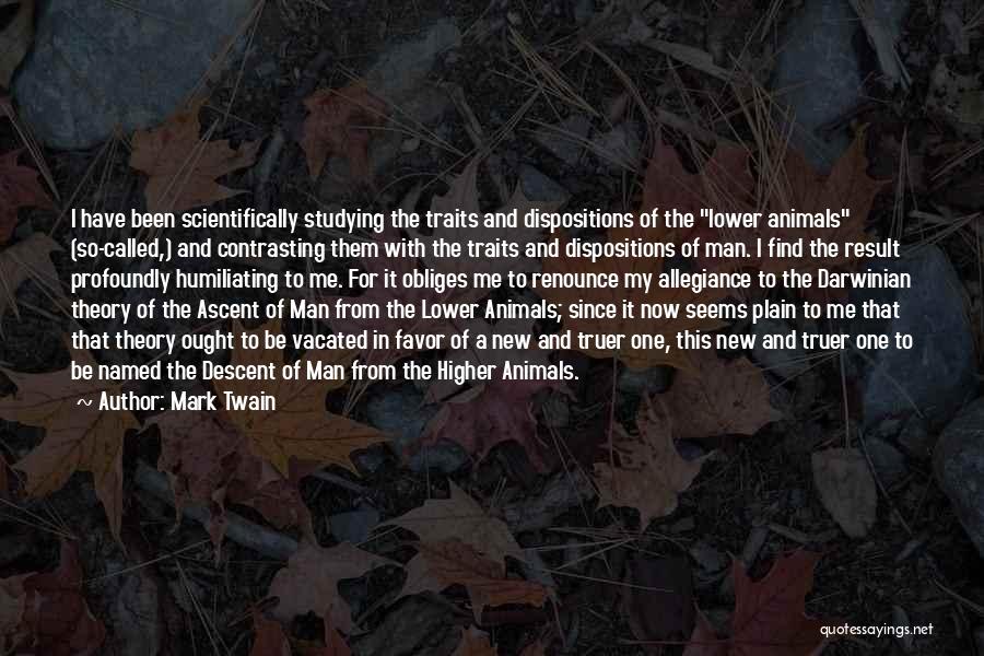 Descent Man Quotes By Mark Twain