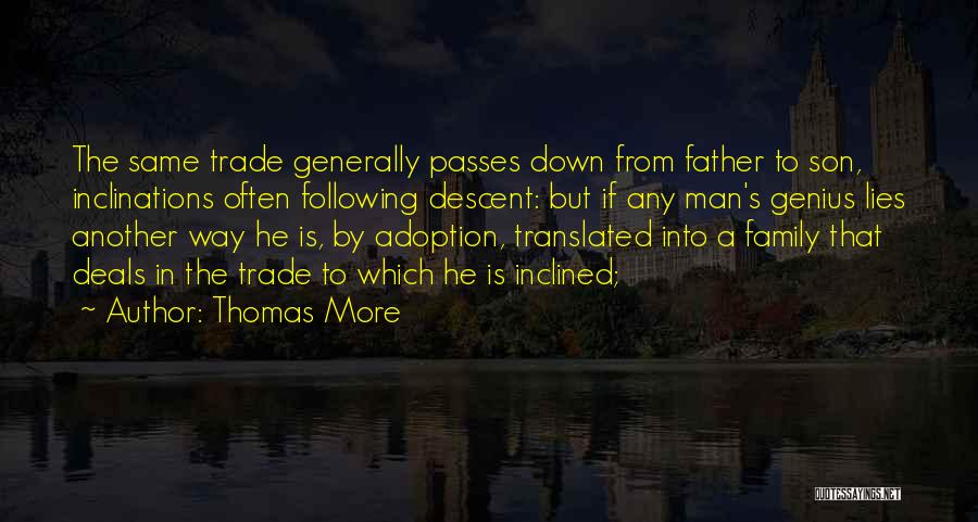 Descent Man Quotes By Thomas More