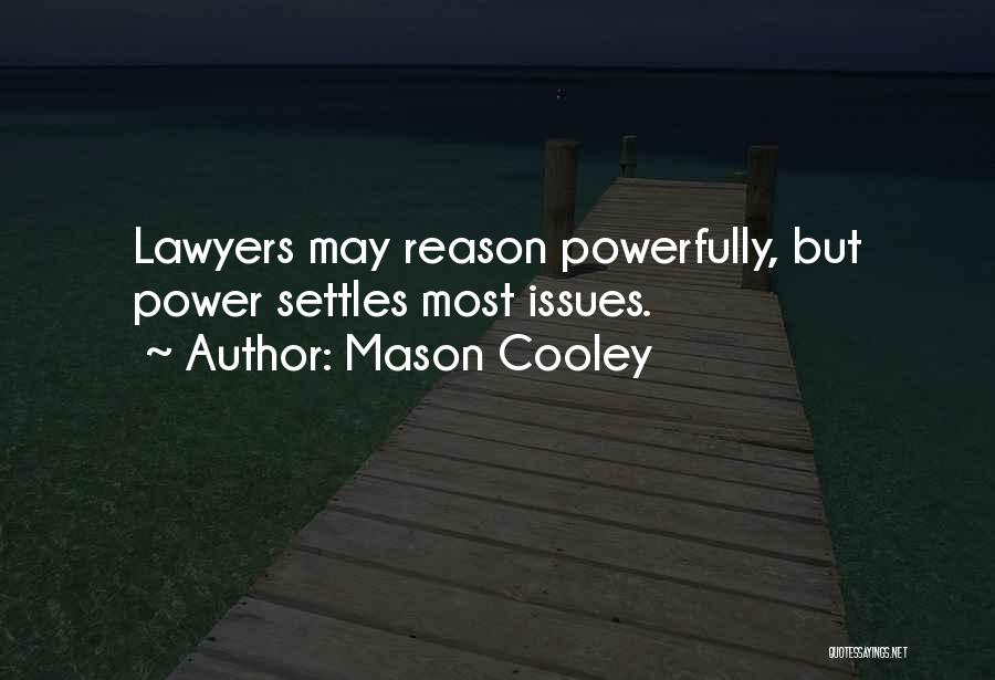 Deschiderea Quotes By Mason Cooley