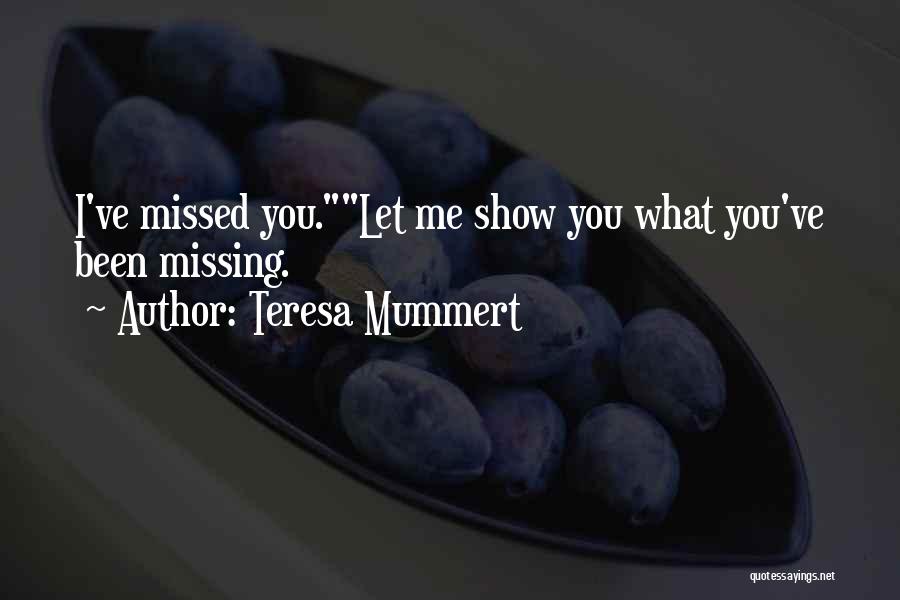 Deschiderea Quotes By Teresa Mummert