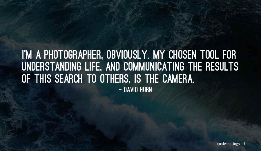 Descomposicion De Fuerzas Quotes By David Hurn Descomposicion De Fuerzas Quotes By David Hurn