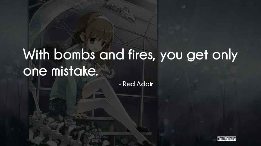 Descompunerea Fortelor Quotes By Red Adair Descompunerea Fortelor Quotes By Red Adair