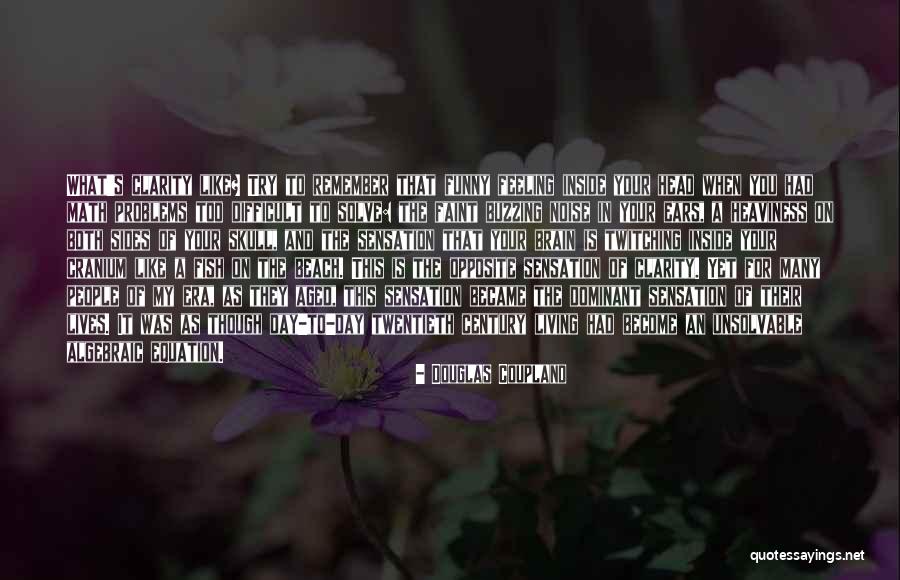 Desconectadores Quotes By Douglas Coupland Desconectadores Quotes By Douglas Coupland