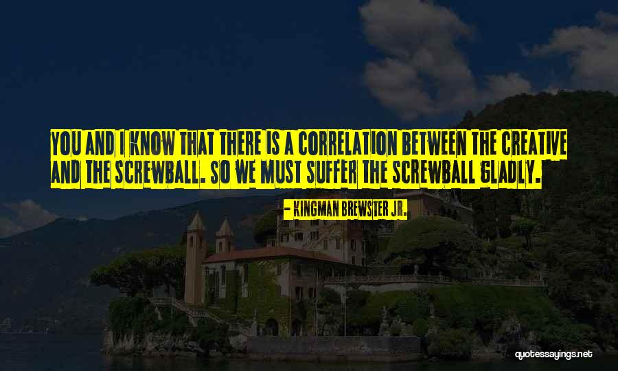 Desconocida Marta Quotes By Kingman Brewster Jr. Desconocida Marta Quotes By Kingman Brewster Jr.