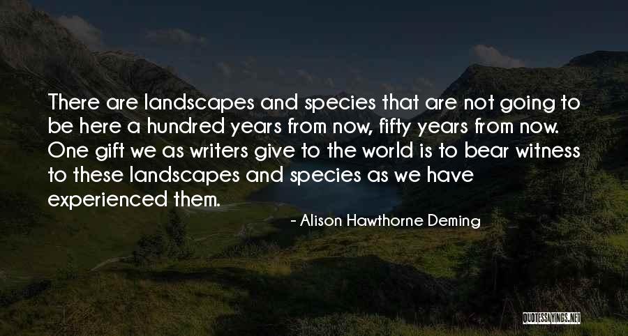 Desconocido Pelicula Quotes By Alison Hawthorne Deming Desconocido Pelicula Quotes By Alison Hawthorne Deming