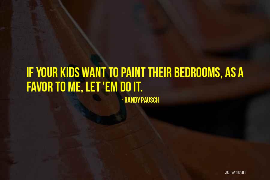 Desconozco Quotes By Randy Pausch Desconozco Quotes By Randy Pausch