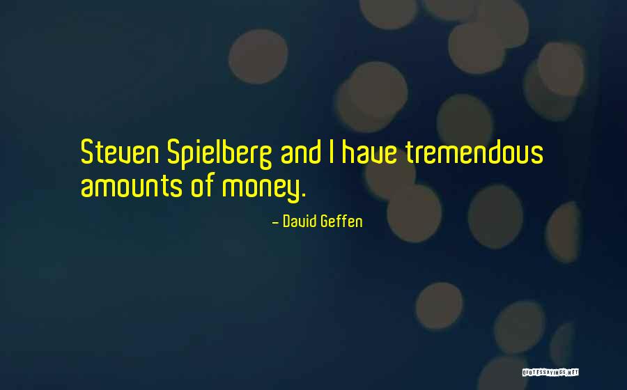 Descoperim Cu Tigruta Quotes By David Geffen Descoperim Cu Tigruta Quotes By David Geffen