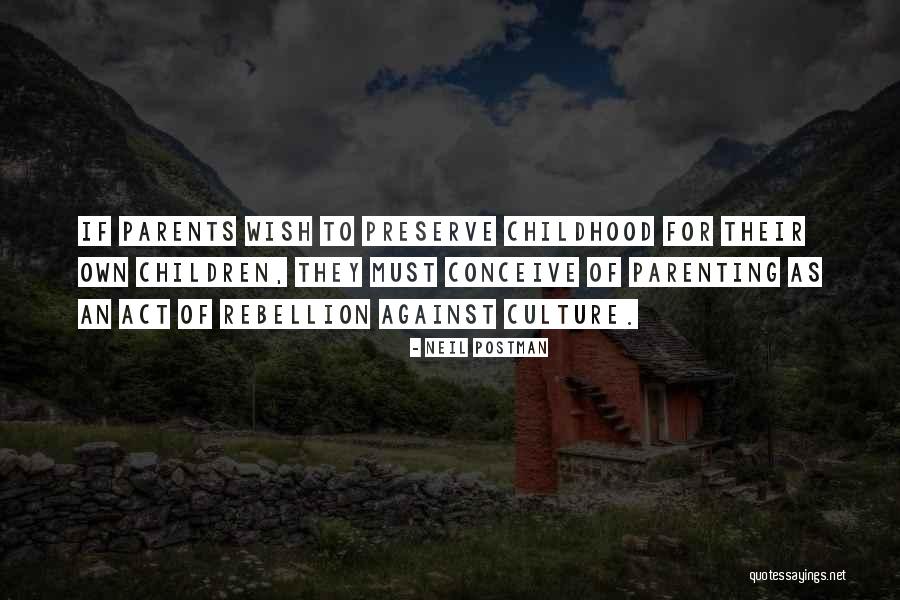 Descrena Quotes By Neil Postman Descrena Quotes By Neil Postman